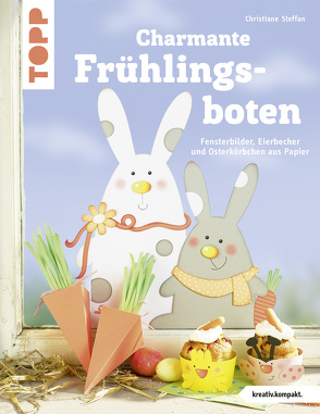 Charmante Frühlingsboten (kreativ.kompakt.) von Steffan,  Christiane