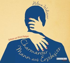 Charmanter Mann aus Erstbesitz von Braun,  Anne, Pleitgen,  Ulrich, Wolitzer,  Hilma