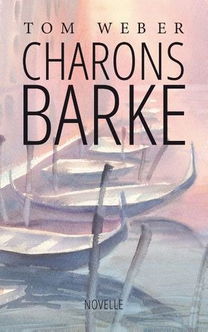 Charons Barke von Weber,  Tom