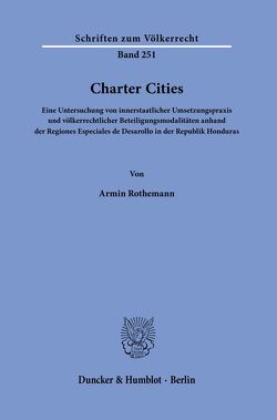 Charter Cities. von Rothemann,  Armin