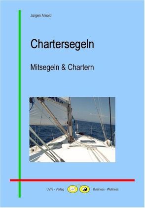 Chartersegeln von Arnold,  Jürgen