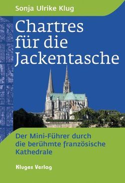 Chartres für die Jackentasche von Klug,  Sonja Ulrike