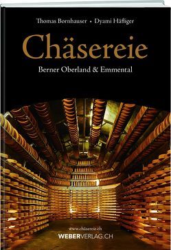 Chäsereie von Bornhauser,  Thomas, Häfliger,  Dyami