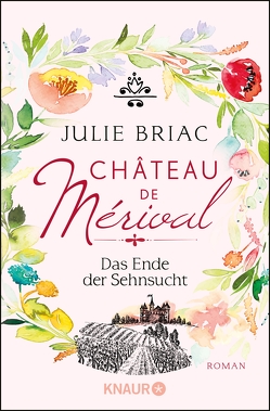 Château de Mérival. Das Ende der Sehnsucht von Briac,  Julie