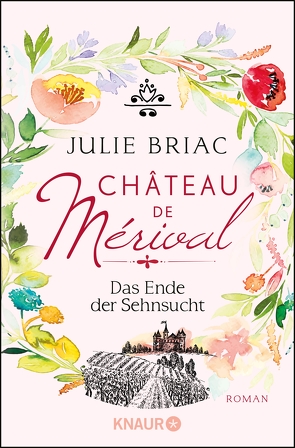 Château de Mérival. Das Ende der Sehnsucht von Briac,  Julie