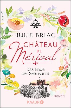 Château de Mérival. Das Ende der Sehnsucht von Briac,  Julie