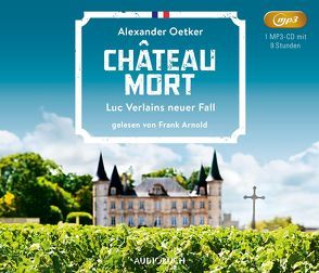 Château Mort von Arnold,  Frank, Oetker,  Alexander