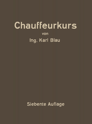 Chauffeurkurs von Blau,  Karl, HELLER,  Arnold
