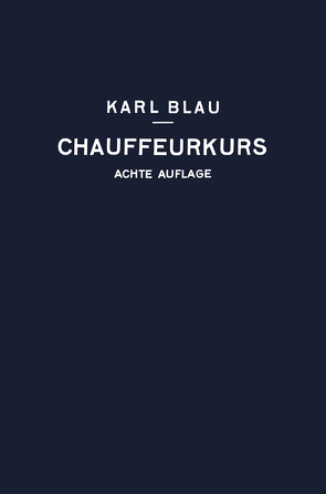 Chauffeurkurs von Blau,  Karl