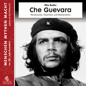 Che Guevara von Bader,  Elke, Haas,  Wieland, Heidenreich,  Gert, Heidenreich,  Julian, Steck,  Johannes