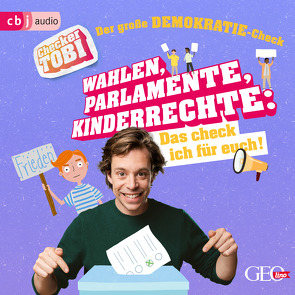 Checker Tobi – Der große Demokratie-Check: Wahlen, Parlamente, Kinderrechte – Das check ich für euch! von Checker Tobi, Eisenbeiß,  Gregor, Krell,  Tobias, Rümmelein,  Paulina