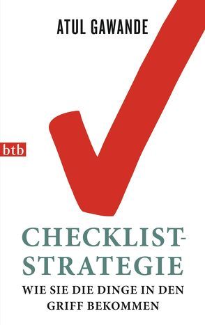 Checklist-Strategie von Gawande,  Atul, Zelisko,  Gabriele