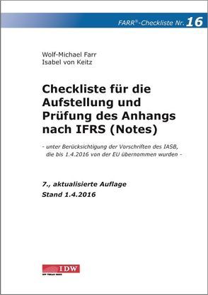 Checkliste 16 für die Aufstellung und Prüfung des Anhangs nach IFRS (Notes) von Farr,  Wolf-Michael, von Keitz,  Isabel