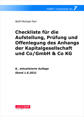 Checkliste 7 für die Aufstellung, Prüfung und Offenlegung des Anhangs der Kapitalgesellschaft und Co/GmbH & Co KG von Farr,  Wolf-Michael