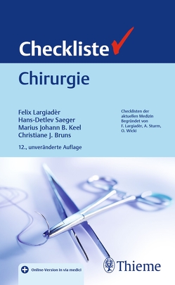 Checkliste Chirurgie von Bruns,  Christiane J., Keel,  Marius Johann B., Largiadèr,  Felix, Saeger,  Hans-Detlev