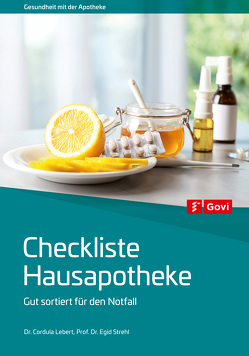 Checkliste Hausapotheke von Lebert,  Cordula, Strehl,  Egid