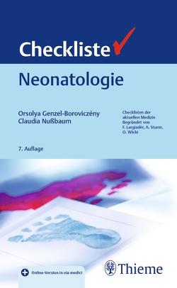 Checkliste Neonatologie von Bechtold-Dalla Pozza,  Susanne, Benz,  Marcus, Bidlingmaier,  Christoph, Genzel-Boroviczény,  Orsolya, Nußbaum,  Claudia