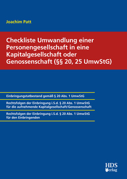 Checkliste Umwandlung einer Personengesellschaft in eine Kapitalgesellschaft oder Genossenschaft (§§ 20, 25 UmwStG) von Patt,  Joachim