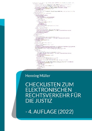 Checklisten zum elektronischen Rechtsverkehr für die Justiz von Müller,  Henning