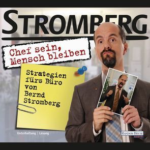 „Chef sein, Mensch bleiben“ Strategien fürs Büro von Bernd Stromberg von Husmann,  Ralf, Stromberg,  Bernd