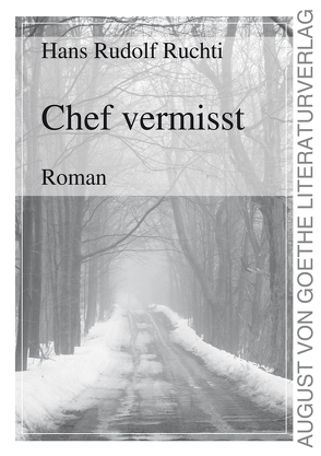 Chef vermisst von Ruchti,  Hans Rudolf