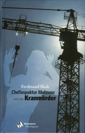 Chefinspektor Meissner und der Kranmörder von Skuk,  Ferdinand