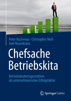 Chefsache Betriebskita von Buchenau,  Peter, Moll,  Christopher, Rosenkranz,  Axel