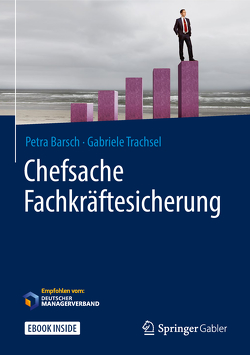 Chefsache Fachkräftesicherung von Barsch,  Petra, Buchenau,  Peter, Trachsel,  Gabriele