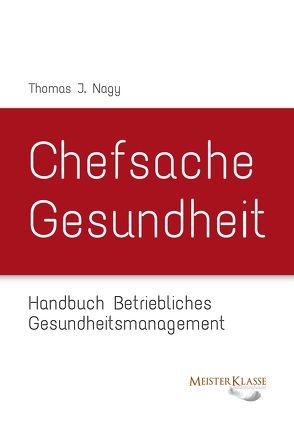 Chefsache Gesundheit von Friedl,  Rainer, Hundstorfer,  Rudolf, Nagy,  Thomas J