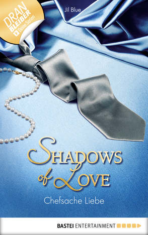 Chefsache Liebe – Shadows of Love von Blue,  Jil