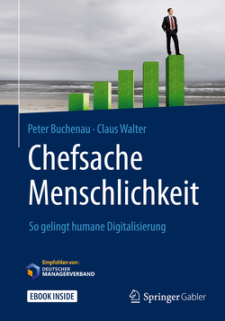 Chefsache Menschlichkeit von Buchenau,  Peter, Walter,  Claus