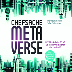 Chefsache Metaverse von Diez,  Simon, Finkeissen,  Julia, Köhler,  Thomas R.