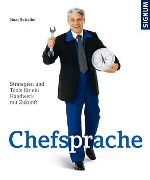 Chefsprache von Schaller,  Beat