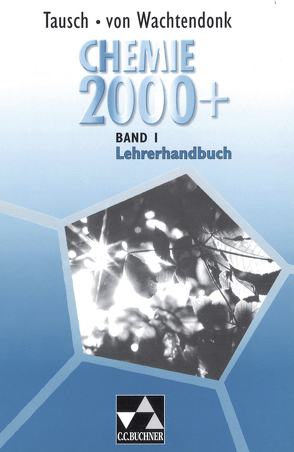 Chemie 2000+ / Chemie 2000+ LH 1 von Buric,  Ralf, Krollmann,  Patrick, Schmitz,  Wolfgang, Schulze,  Ilona, Tausch,  Michael, Wachtendonk,  Magdalene von, Wambach,  Heinz