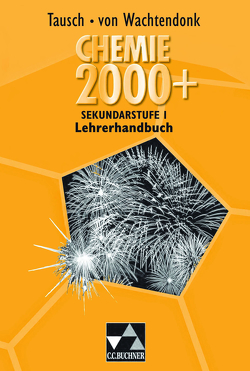 Chemie 2000+ NRW / Chemie 2000+ Sek I LH von Bohrmann-Linde,  Claudia, Domrose,  Anke, Krees,  Simone, Krollmann,  Patrick, Remus,  Ludger, Tausch,  Michael, Tillmanns,  Barbara, Wachtendonk,  Magdalene von, Wambach-Laicher,  Judith