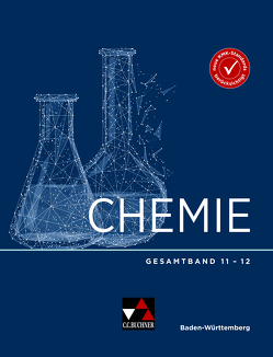 Chemie Baden-Württemberg – Sek II / Chemie Baden-Württemberg Gesamtband 11-12 von Bohrmann-Linde,  Claudia, Eberhardt,  Sandra, Englberger,  Asbirg Rebekka, Faas,  Stefanie, Frings,  Andrea, Goerz,  Birgit, Heldt,  Nina, Hundt,  Katharina, Jauernik,  Selina, Karus,  Christian, Kleefeldt,  Simon, Krüger,  Jochen, Lässle,  Miriam, Orth,  Jean Marc, Schneiderhan,  Klaus, Schönborn,  Alexander, Siehr,  Ilona, Tausch,  Michael