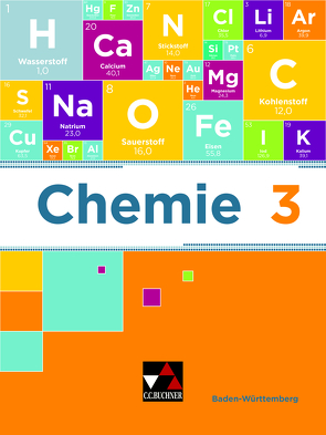 Chemie Baden-Württemberg – neu / Chemie Baden-Württemberg 3 von Bohrmann-Linde,  Claudia, Colberg,  Frank, Degner,  Thomas, Eberhardt,  Sandra, Faas,  Stafanie, Goltz,  Georg, Hoffmann,  Antje, Jäger,  Hans-Jürgen, Kern,  Michaela, Kohn,  Thomas, Krüger,  Jochen, Lässle,  Miram, Schmitz,  Wolfgang, Schneiderhan,  Klaus, Tausch,  Michael