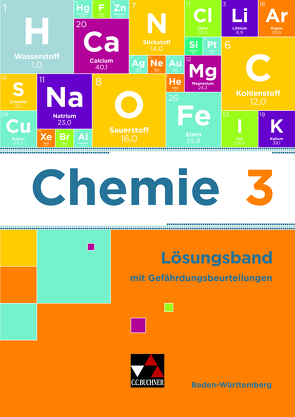 Chemie Baden-Württemberg – neu / Chemie Baden-Württemberg LB 3 mit GBU von Bohrmann-Linde,  Claudia, Colberg,  Frank, Degner,  Thomas, Eberhardt,  Sandra, Faas,  Stefanie, Goltz,  Georg, Jäger,  Hans-Jürgen, Kern,  Michaela, Kohn,  Thomas, Krüger,  Jochen, Lässle,  Miriam, Meuter,  Nico, Schmitz,  Wolfgang, Schneiderhan,  Klaus