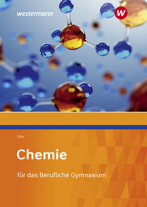 Chemie für das Berufliche Gymnasium von Dörr,  Stefan