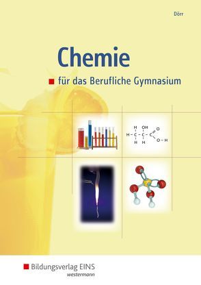 Chemie / Chemie für das Berufliche Gymnasium von Dörr,  Stefan