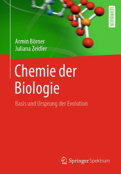 Chemie der Biologie von Börner,  Armin, Zeidler,  Juliana