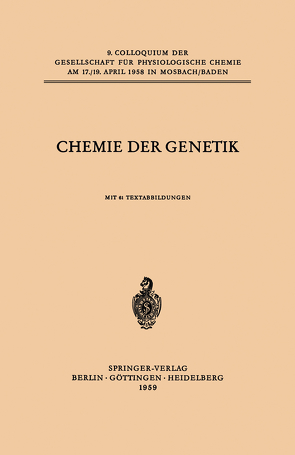 Chemie der Genetik von Alfert,  Max, Kaudewitz,  Fritz, Ris,  Hans, Siebert,  Günther, Wacker,  Adolf, Waldenström,  Jan, Weidel,  Wolfhard