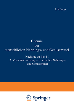 Chemie der menschlichen Nahrungs- und Genussmittel von Grossfeld,  J., Splittgerber,  A., Sutthoff,  W.