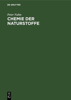 Chemie der Naturstoffe von Nuhn,  Peter