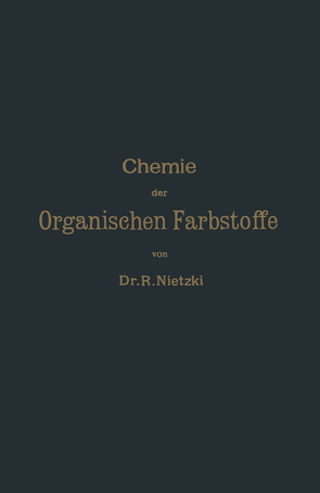 Chemie der Organischen Farbstoffe von Nietzki,  Rudolf