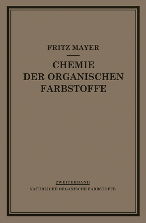 Chemie der Organischen Farbstoffe von Mayer,  F.