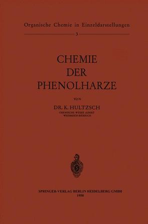 Chemie der Phenolharze von Hultzsch,  Kurt