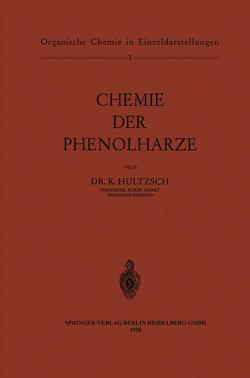 Chemie der Phenolharze von Hultzsch,  Kurt