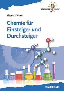 Chemie für Einsteiger und Durchsteiger von Wurm,  Thomas