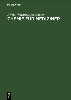 Chemie für Mediziner von Hausen,  Arno, Reibnegger,  Gilbert, Wächter,  Helmut